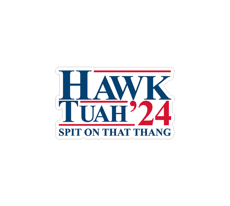 Hawk Tuah Spit on That Thang 2024 Sticker - Universal - StickerFab