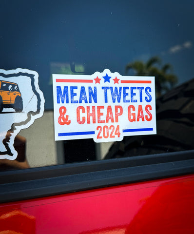 Mean Tweets and Cheap Gas 2024 Sticker - Universal