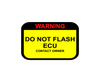Warning Sticker Do Not Flash (OBD Port) - Universal