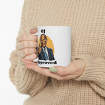"OJ Approved" Ceramic Mug - StickerFab