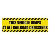Warning Sticker "This vehicle jumps at all railroad crossings" - Universal - StickerFab